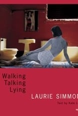 Walking, Talking, Lying - Laurie Simmons, Kate Linker