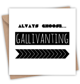 LAINEY K Always choose gallivanting