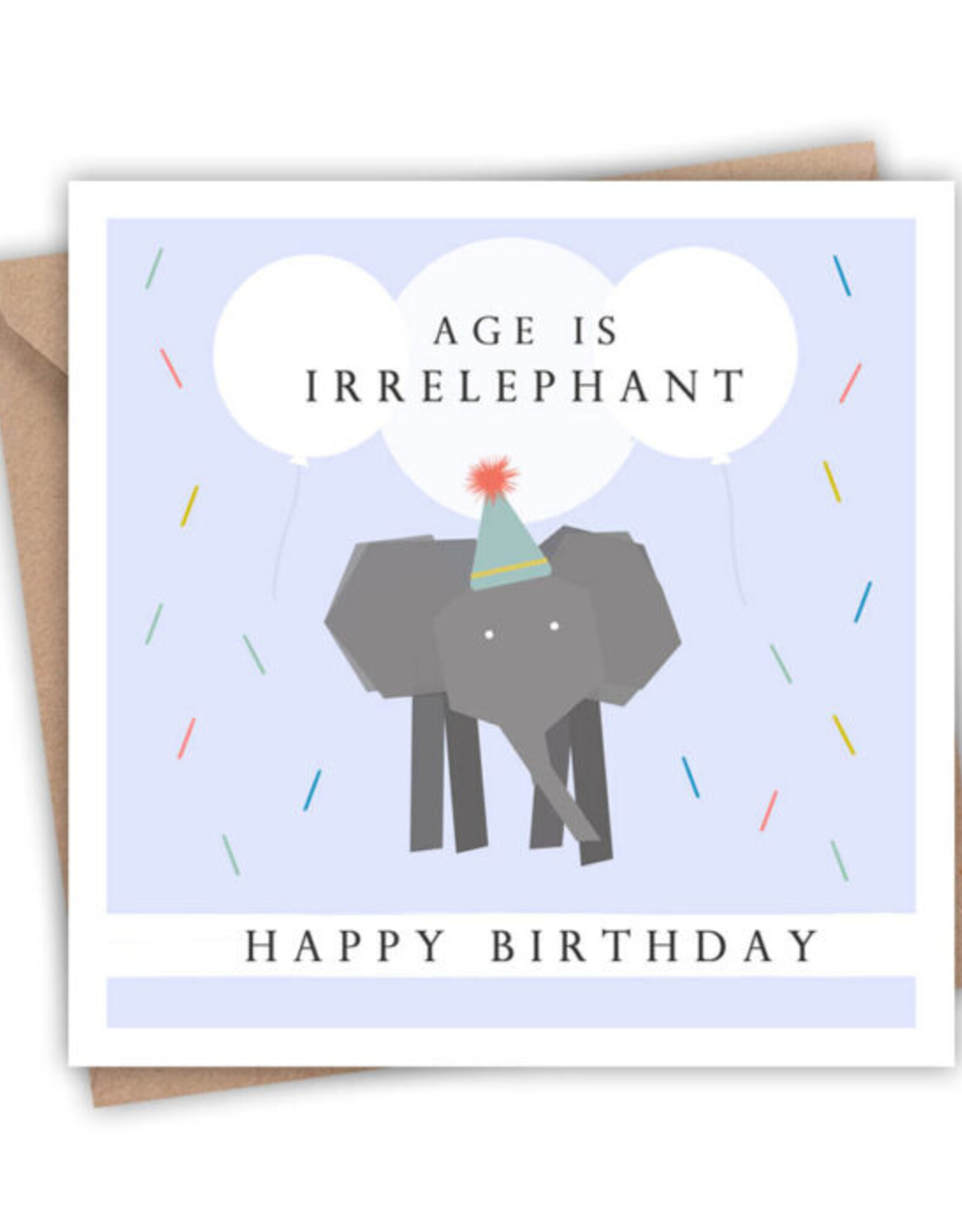 LAINEY K Age Is Irrelephant Happy Birthday Card