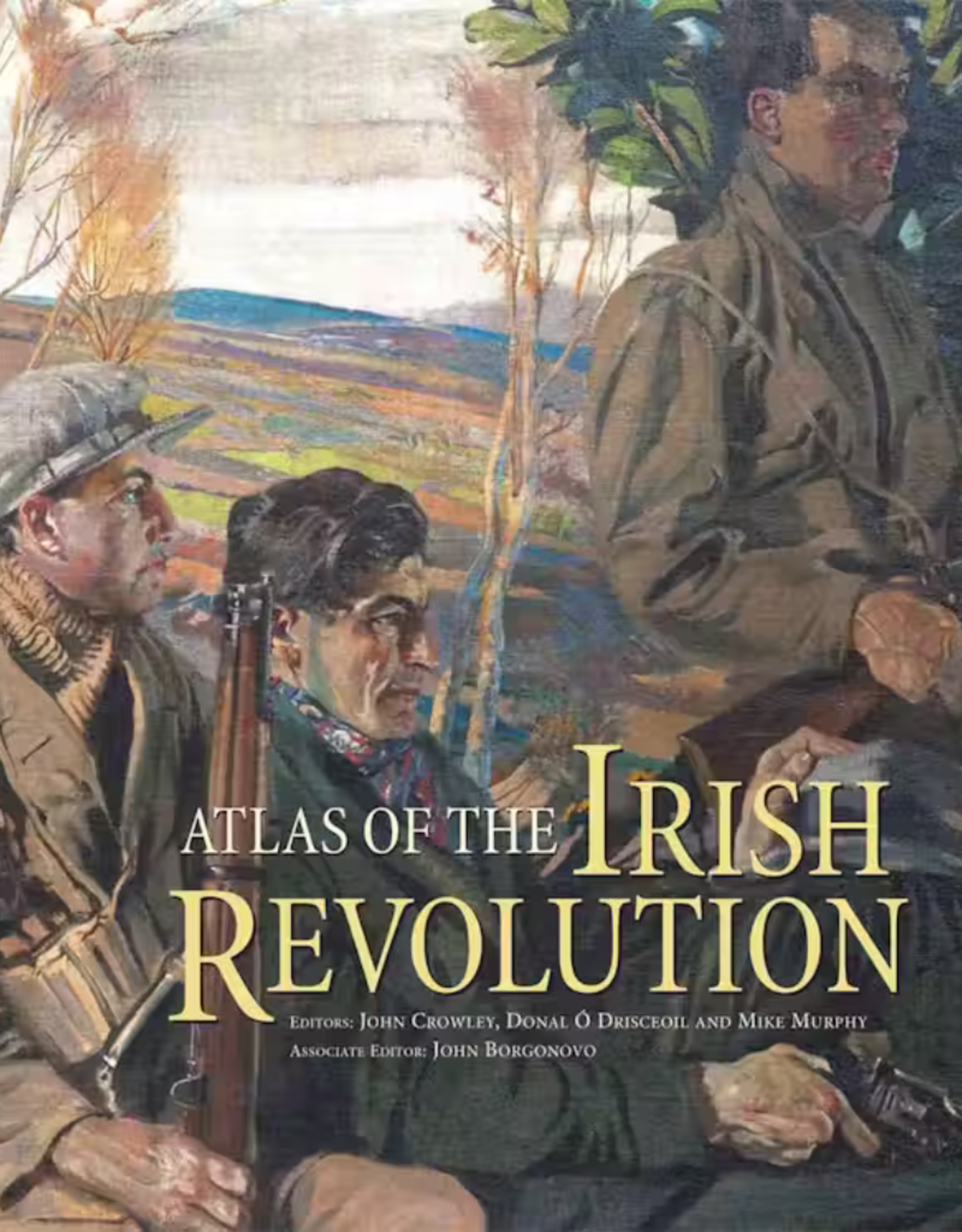 Cork University Press Atlas of the Irish Revolution
