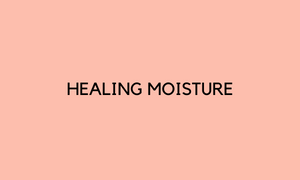 Healing Moisture