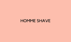 Homme Shave