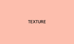 Texture