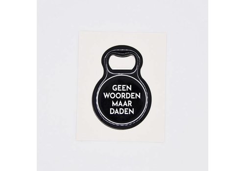 Magneet opener geen woorden maar daden