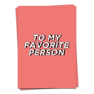 To my favorite person