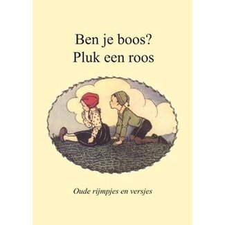 De Lantaarn Ben je boos, pluk een roos
