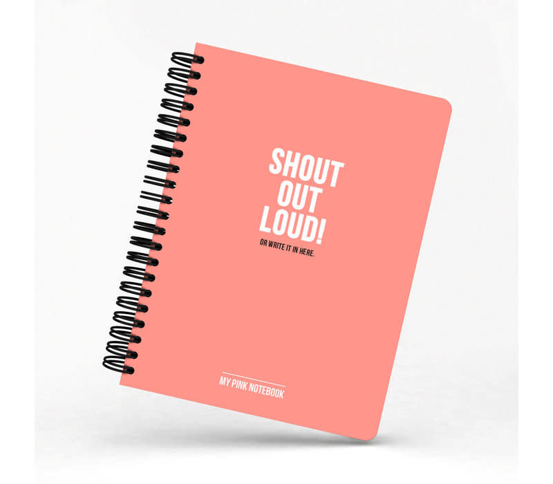 My Pink Notebook Shout Out Loud