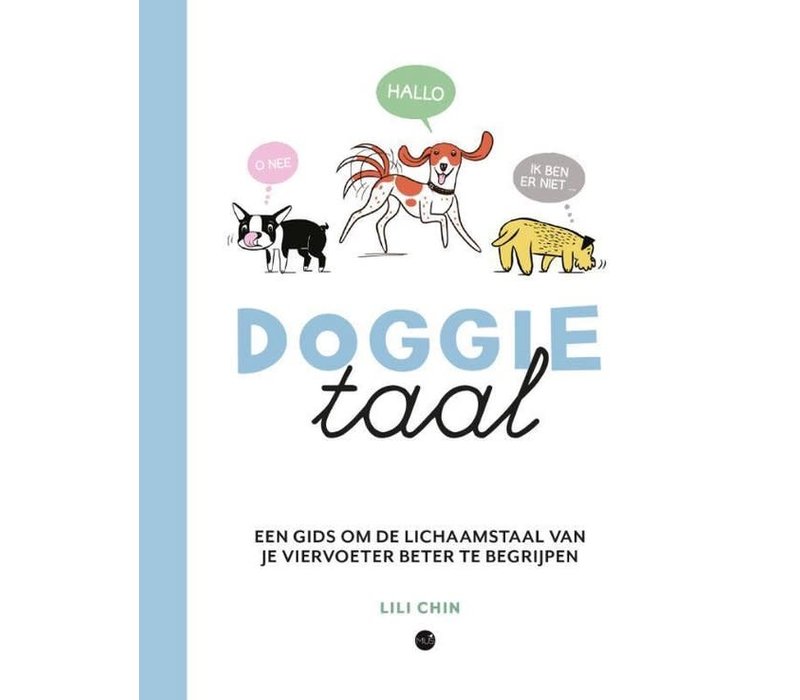 Doggie taal - Lili Chin | Begrijp de lichaamstaal van je viervoeter