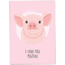 I love you Pigtime