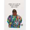 Slay all day Kaart Notorious B.I.G.