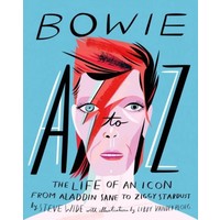 David Bowie A to Z - The Life of an Icon