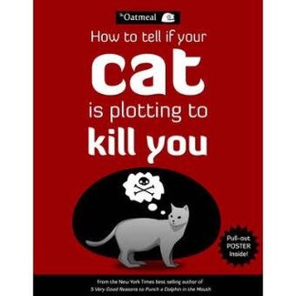 How to tell if your cat is plotting to kill you | The Oatmeal