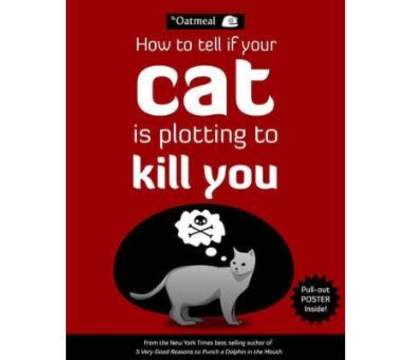 How to tell if your cat is plotting to kill you | The Oatmeal