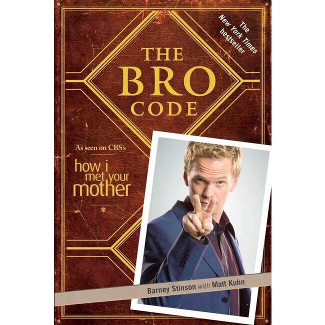 The bro code - Barney Stinson | How I met your mother