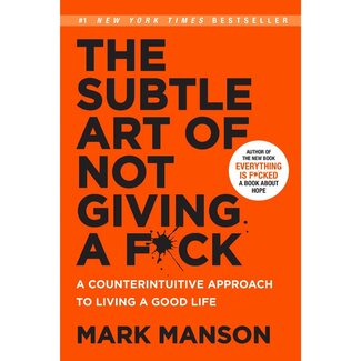 The subtle art of not giving a f*ck - Mark Manson