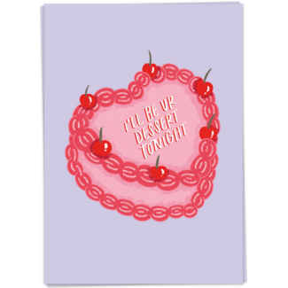 I will be your dessert tonight