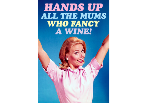 All the Mums who fancy a wine!