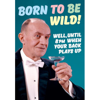 Born to be wild - well until 8pm