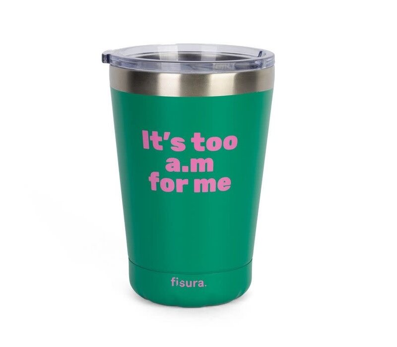 Tumbler thermos ''Its too am for me'' green