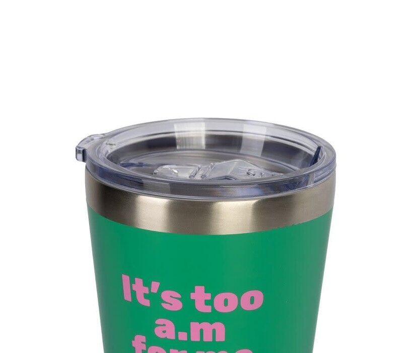 Tumbler thermos ''Its too am for me'' green