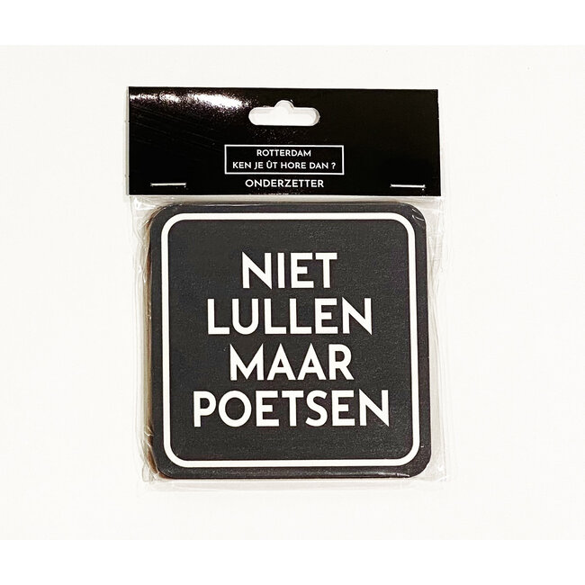 Onderzetter - "Niet lullen maar poetsen"