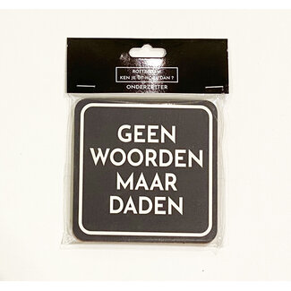Onderzetter Geen woorden maar daden
