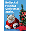 Bollocks! It's that Christmas again.
