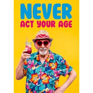 Never act your age - male