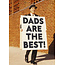 Dads are the best!