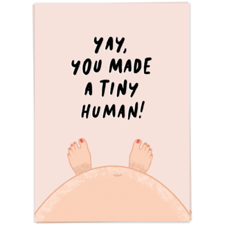 You made a tiny human