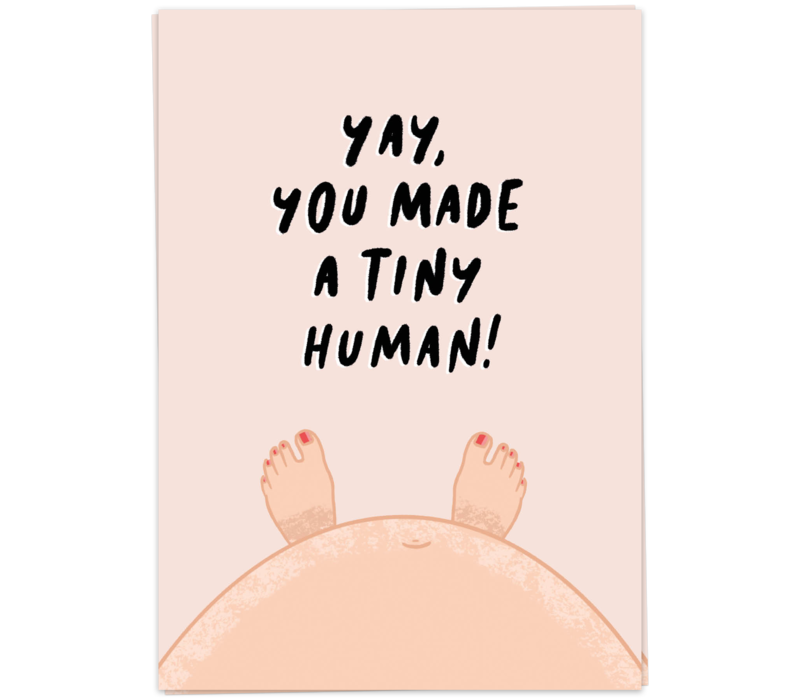 You made a tiny human
