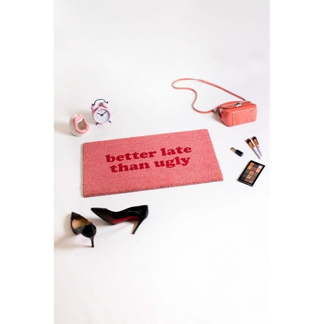 Fisura Doormat ''Better late than ugly'' | Deurmat