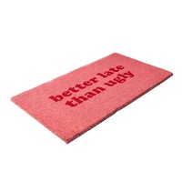 Doormat ''Better late than ugly'' | Deurmat