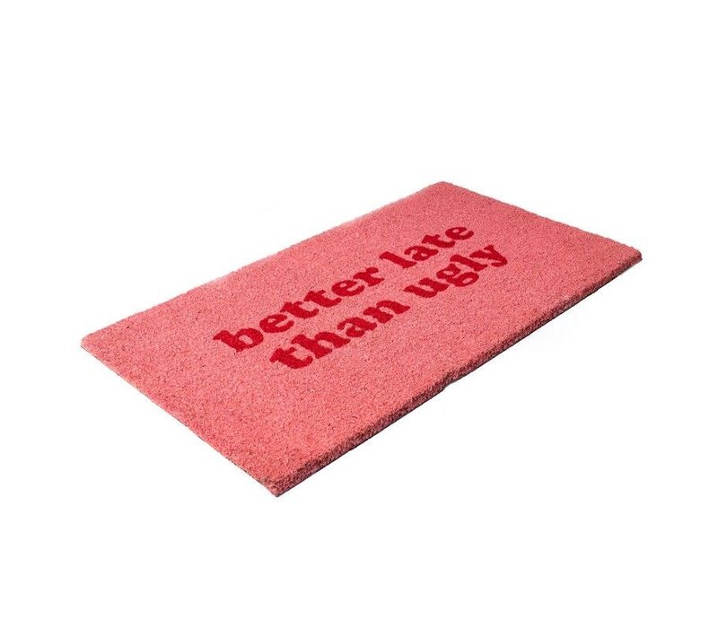 Doormat ''Better late than ugly'' | Deurmat