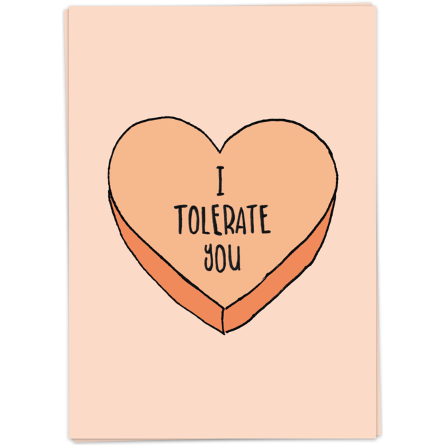 I tolerate you