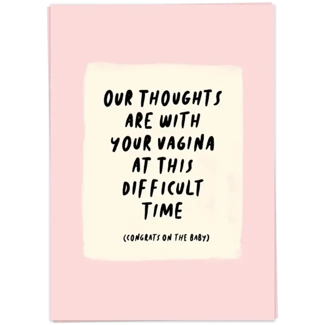 Our thoughts are with your vagina