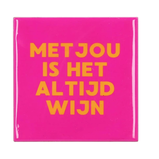 Tegel Met jou is het altijd wijn fuchsia