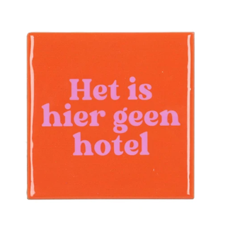 Tegel Het is hier geen hotel orange