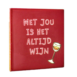 Tegel Met jou is het altijd wijn
