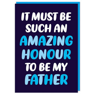 Amazing honour to be my father