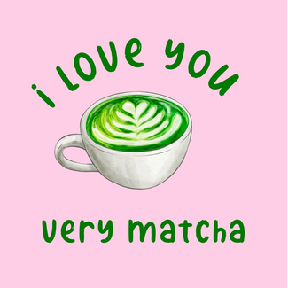 Tegel I love you very matcha