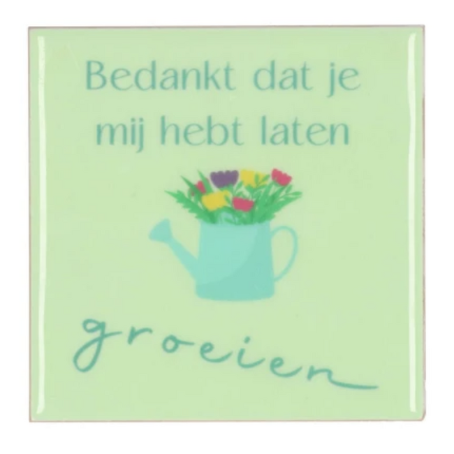 Tegel Bedankt dat je mij hebt laten groeien