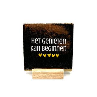 Tegel Het genieten kan beginnen goud ecru