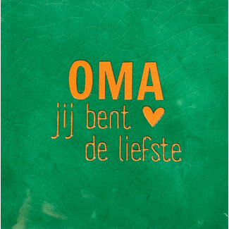 Tegel OMA je bent de liefste groen oranje