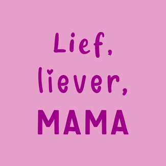 Tegel Lief liever mama | Moeder | Mum | Oma
