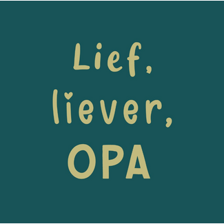 Tegel Lief liever opa | Vader | Papa | Grandpa