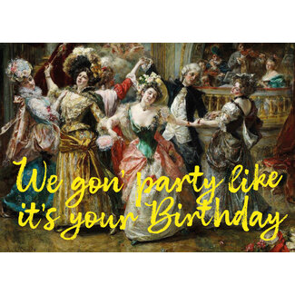 Ansichtkaart We gon' party