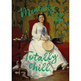 Ansichtkaart Mentally ill, totally chill