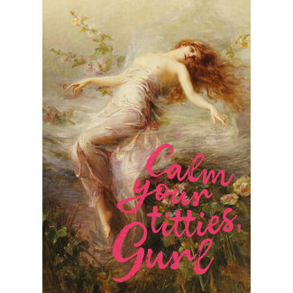 Ansichtkaart Calm your titties Gurl