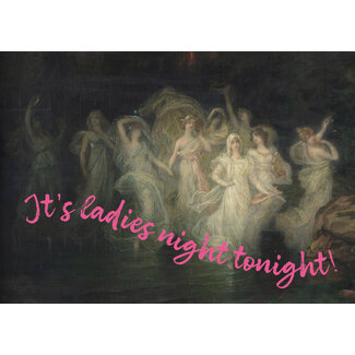 Ansichtkaart It's ladies night tonight